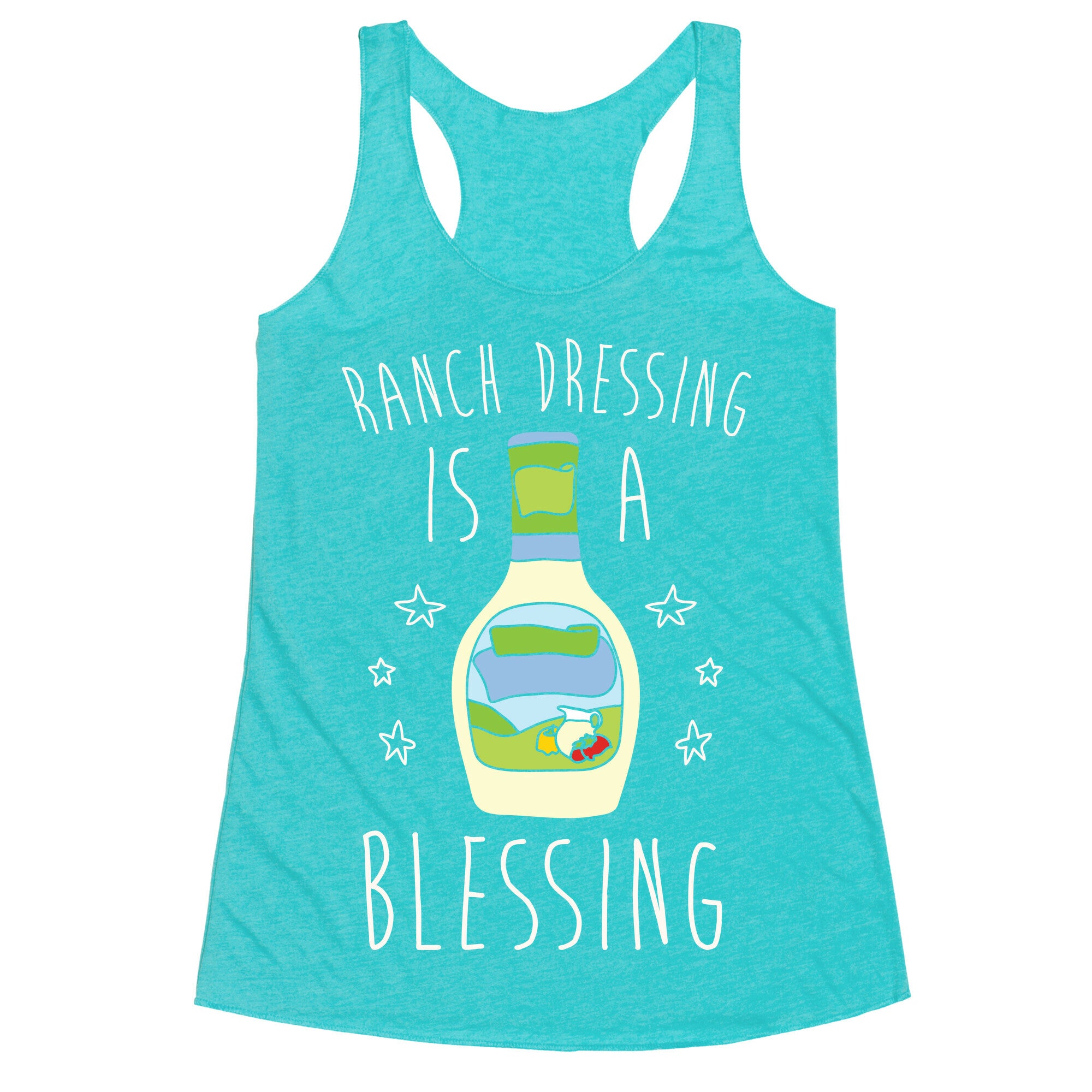 Ranch Dressing Is A Blessing Racerback Tank